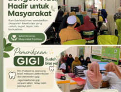 “UPT Puskesmas Sibiruang Komitmen Layani Masyarakat dengan Sepenuh Hati, Ingatkan Pentingnya Jaga Kesehatan Gigi”